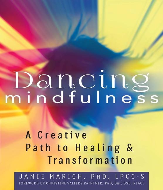Book cover image for Dancing Mindfulness ISBN: 9781594736018