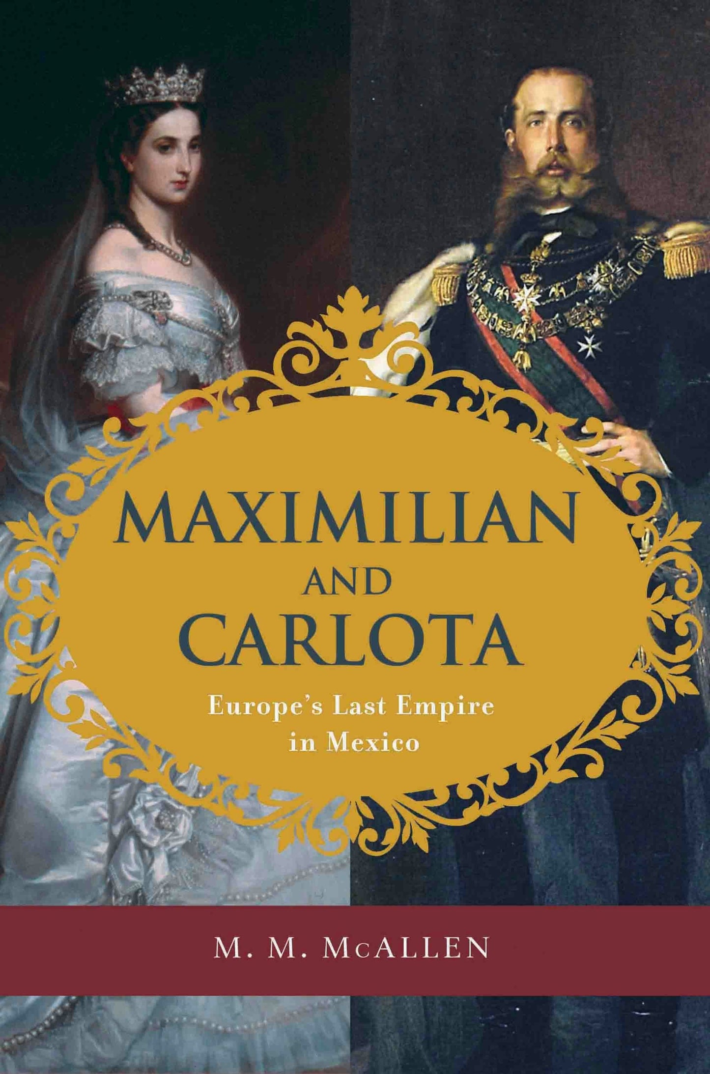 Book cover image for Maximilian and Carlota ISBN: 9781595341853