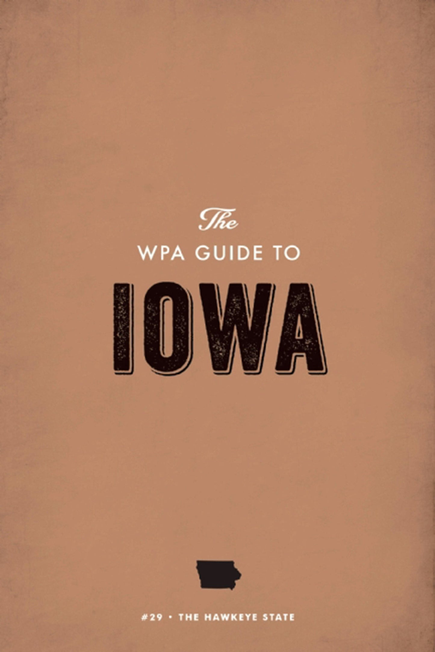 Book cover image for The WPA Guide to Iowa ISBN: 9781595342133