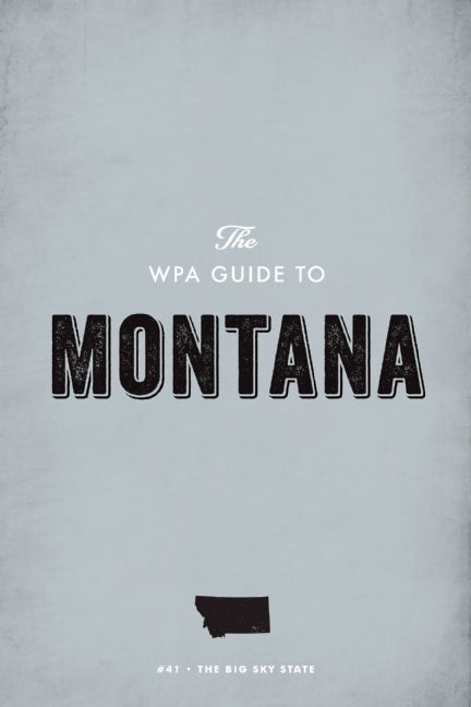 Book cover image for The WPA Guide to Montana ISBN: 9781595342249