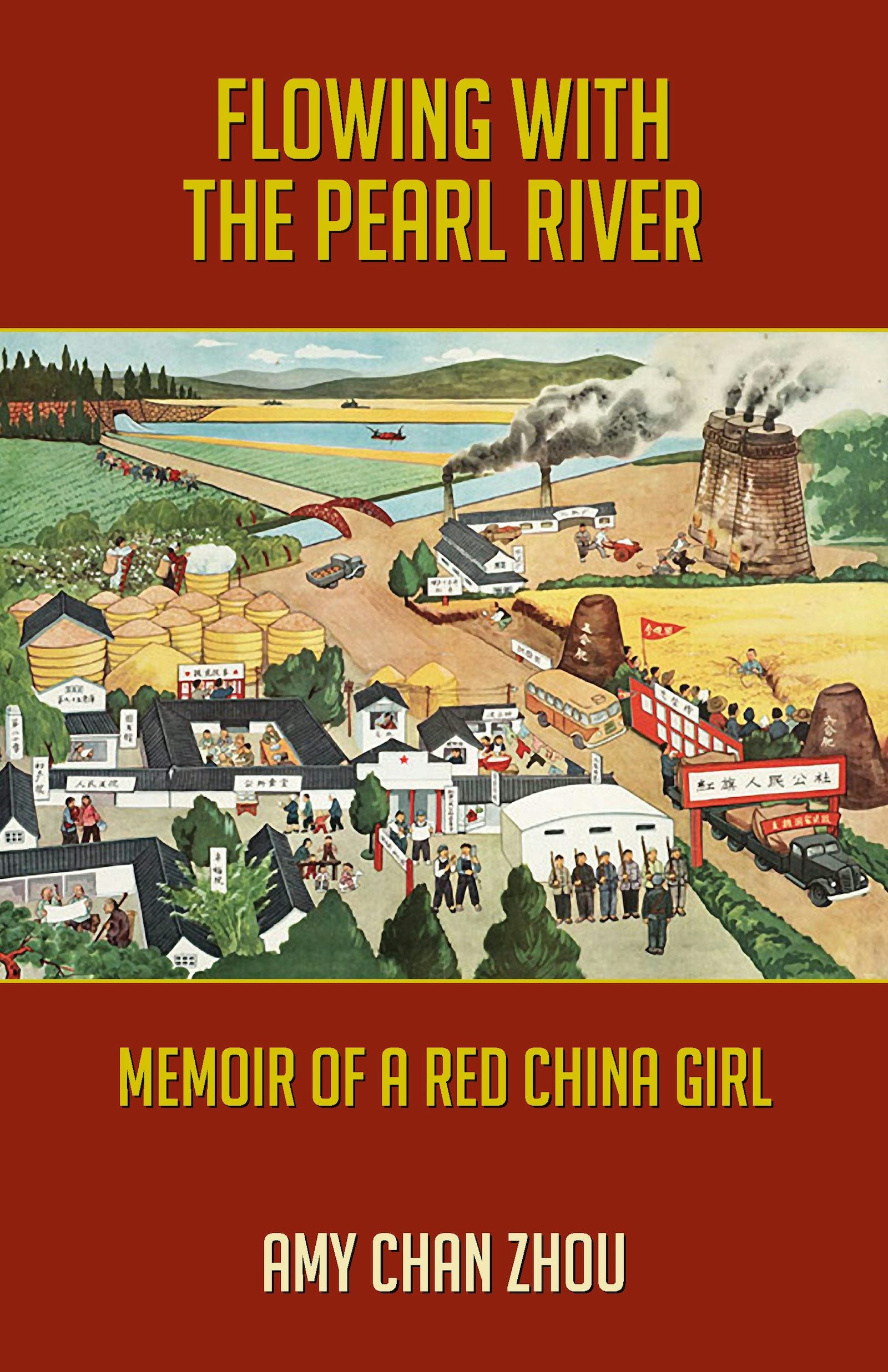 Cover image for Flowing with the Pearl River: Memoir of a Red China Girl, isbn: 9781595801364