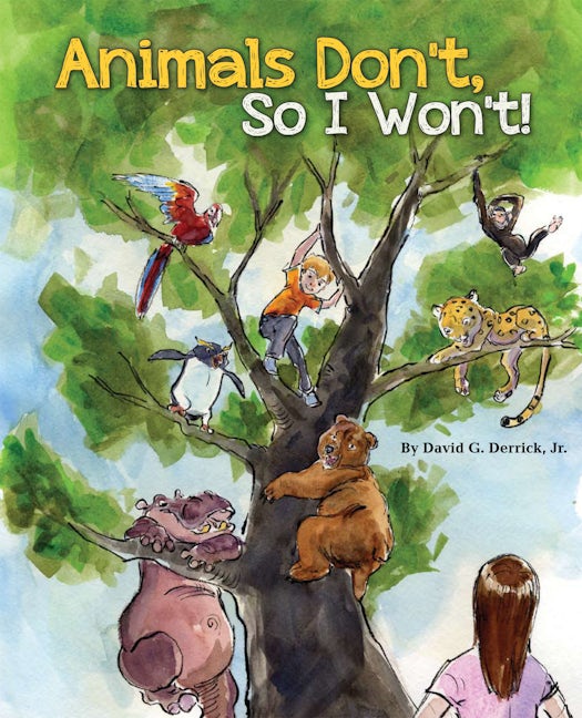 Book cover image for Animals Don't, So I Won't! ISBN: 9781597020299