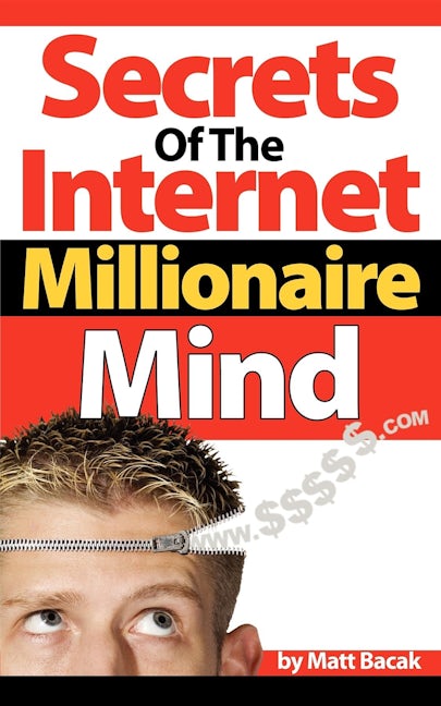 Book cover image for Secrets of the Internet Millionaire Mind ISBN: 9781600370526