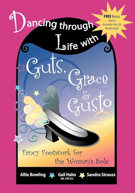 Book cover image for Dancing Through Life with Guts, Grace & Gusto ISBN: 9781600371561