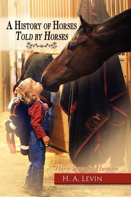 Book cover image for A History of Horses Told by Horses ISBN: 9781600374753