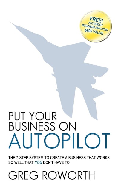 Book cover image for Put Your Business on Autopilot ISBN: 9781600374876