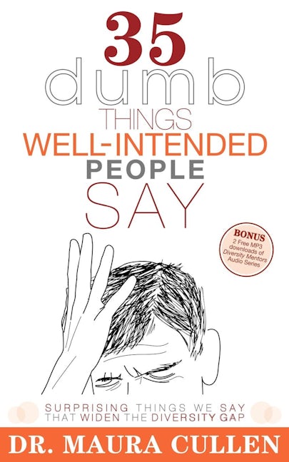 Book cover image for 35 Dumb Things Well-Intended People Say ISBN: 9781600374913