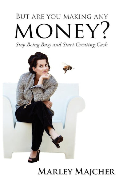 But Are You Making Any Money?