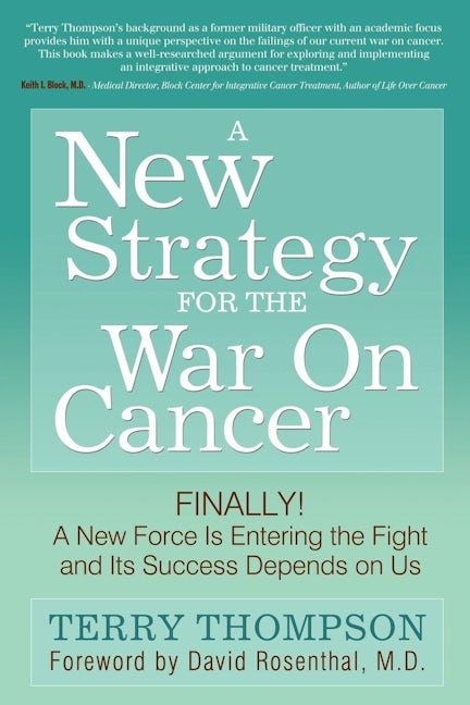 Book cover image for A New Strategy For The War On Cancer ISBN: 9781600377778