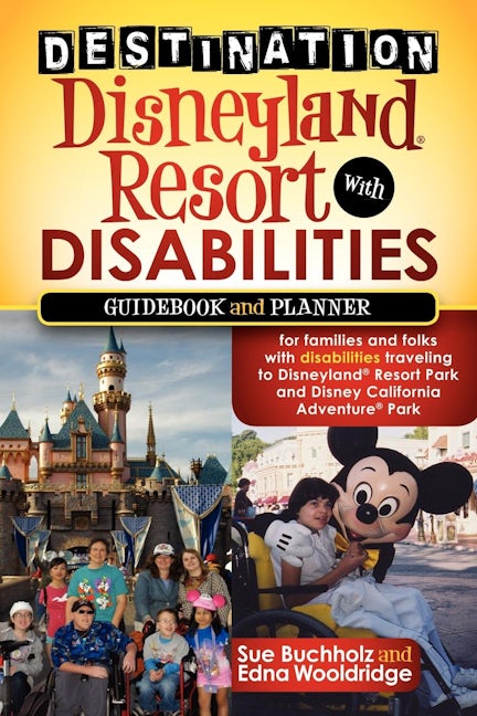 Book cover image for Destination Disneyland Resort with Disabilities ISBN: 9781600379345