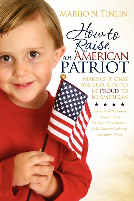 Book cover image for How to Raise an American Patriot ISBN: 9781600379505
