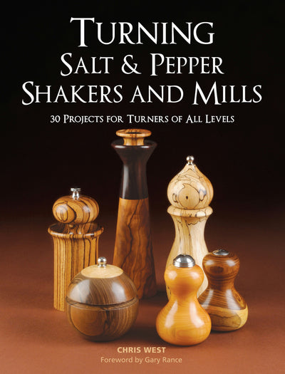 Cover image for Turning Salt & Pepper Shakers and Mills, isbn: 9781600853982