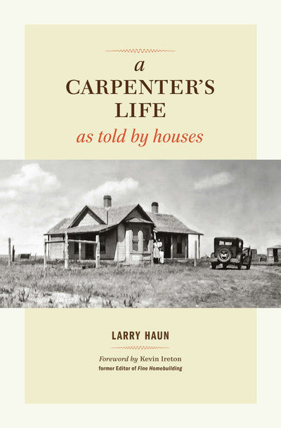 Cover image for A Carpenter's Life as Told by Houses, isbn: 9781600854026