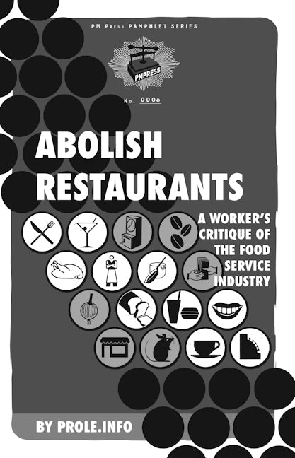 Book cover image for Abolish Restaurants ISBN: 9781604860481