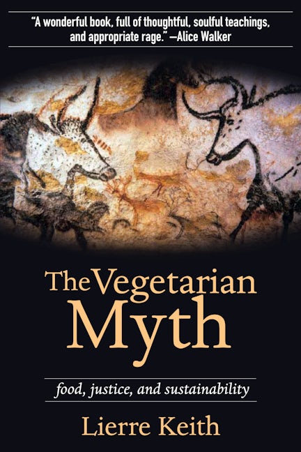 Book cover image for The Vegetarian Myth ISBN: 9781604860801