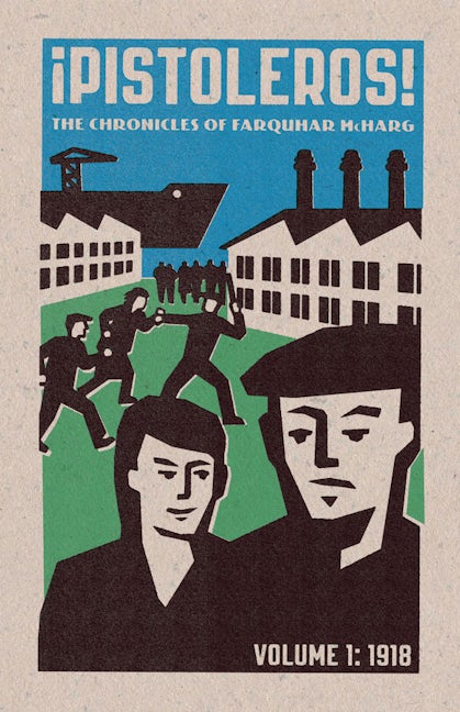 Book cover image for Pistoleros!: The Chronicles of Farquhar McHarg ISBN: 9781604864014