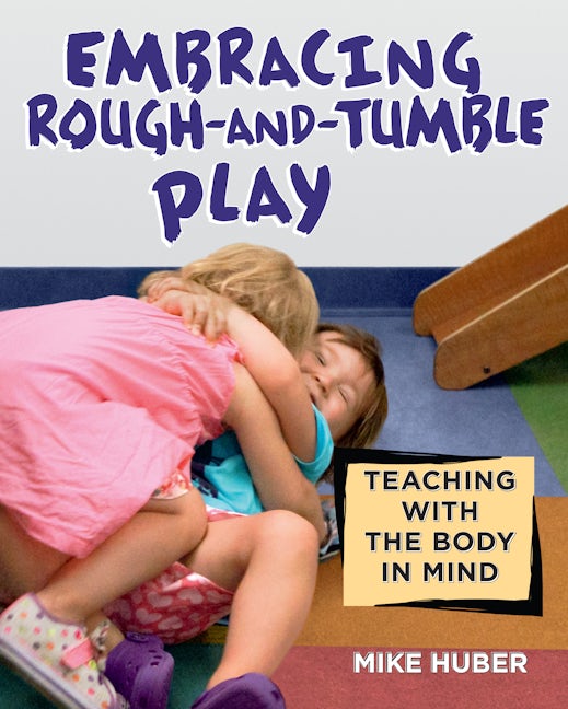 Book cover image for Embracing Rough-and-Tumble Play ISBN: 9781605544687