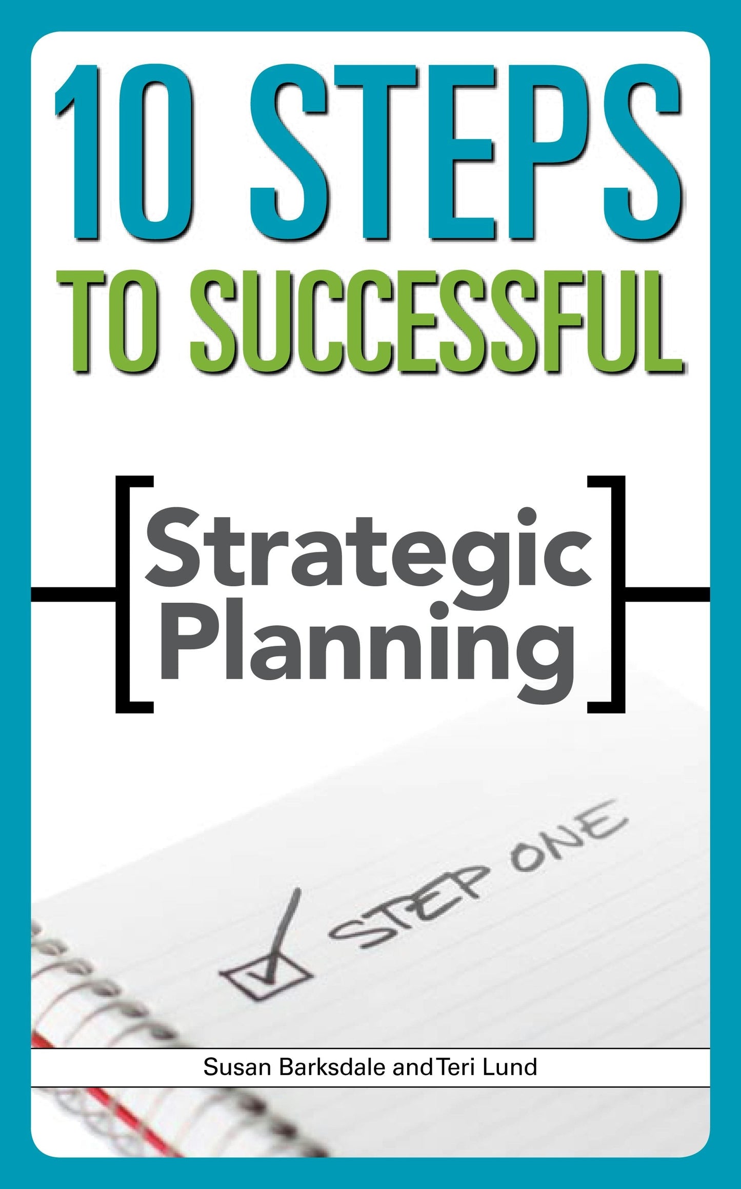Book cover image for 10 Steps to Successful Strategic Planning ISBN: 9781607284529