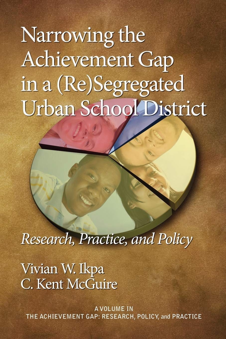 Book cover image for Narrowing the Achievement Gap in a (Re) Segregated Urban School District ISBN: 9781607522218