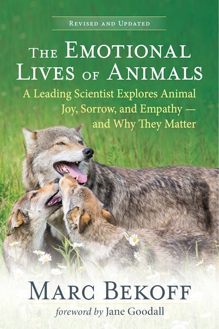 Book cover image for The Emotional Lives of Animals (revised) ISBN: 9781608689194