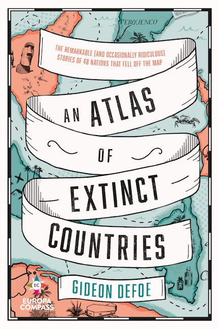 Book cover image for An Atlas of Extinct Countries ISBN: 9781609457662
