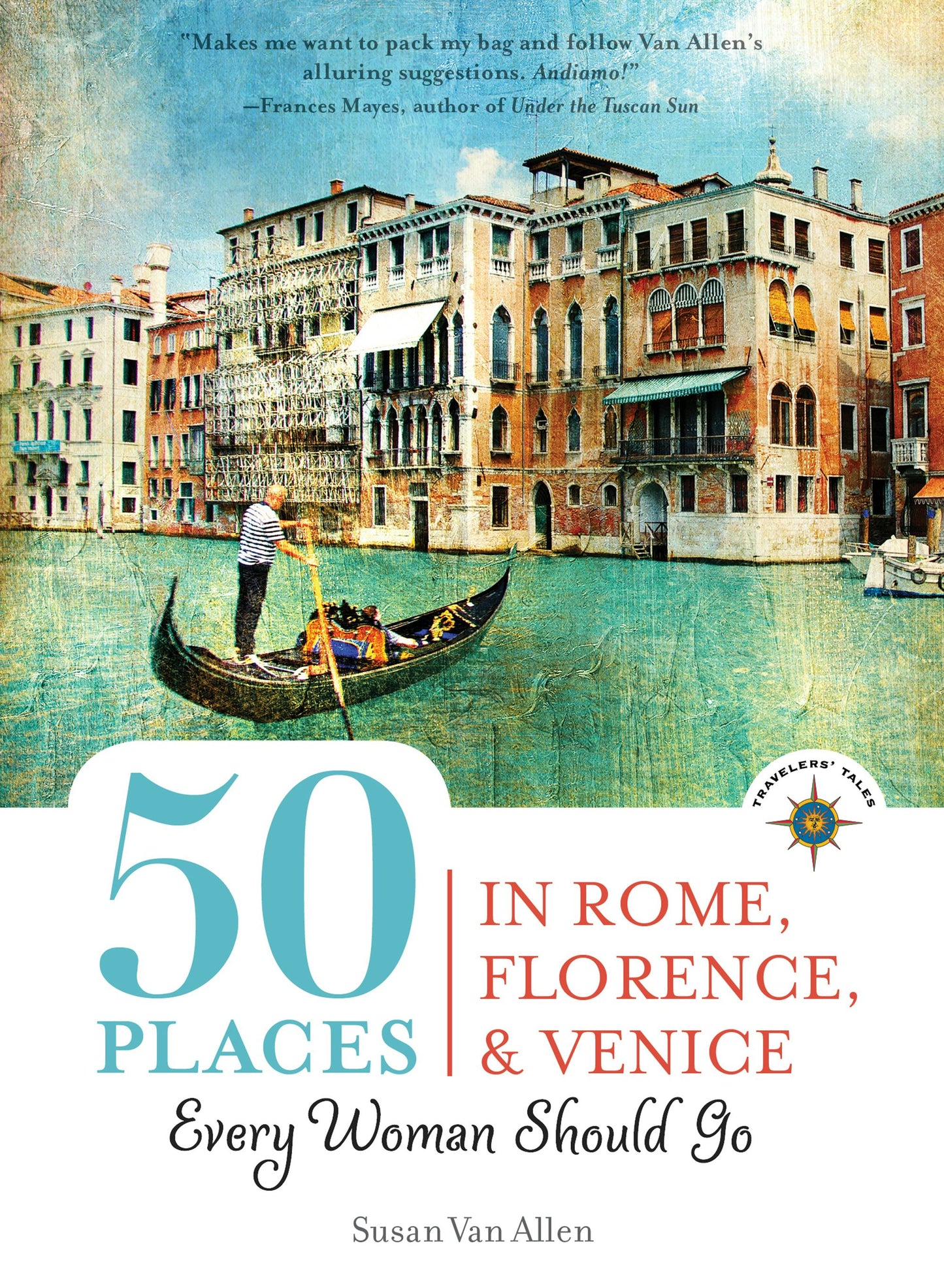 Book cover image for 50 Places in Rome, Florence and Venice Every Woman Should Go ISBN: 9781609520977