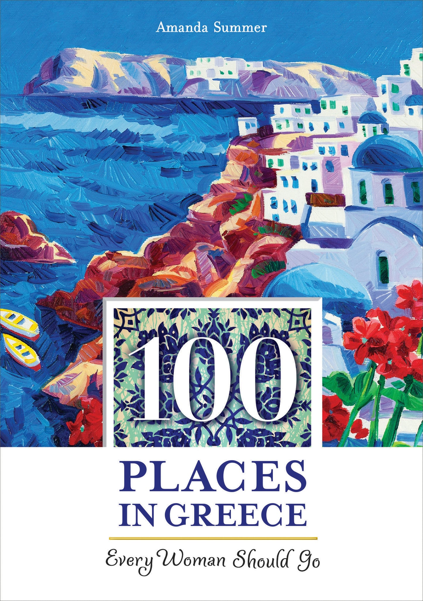 Book cover image for 100 Places in Greece Every Woman Should Go ISBN: 9781609521080