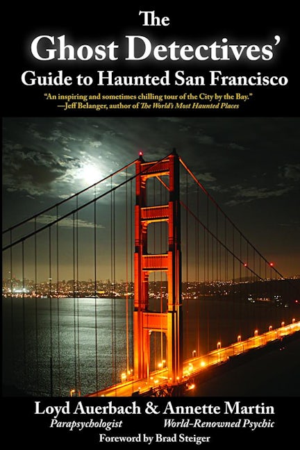 Book cover image for Ghost Detectives' Guide to Haunted San Francisco ISBN: 9781610350075