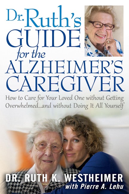 Book cover image for Dr Ruth's Guide for the Alzheimer's Caregiver ISBN: 9781610351355