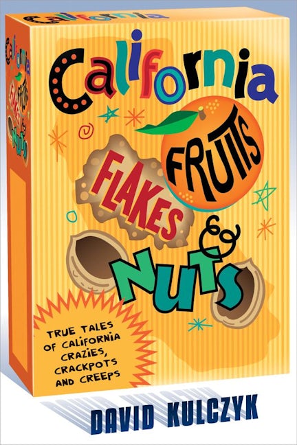 Book cover image for California Fruits, Flakes & Nuts ISBN: 9781610351942