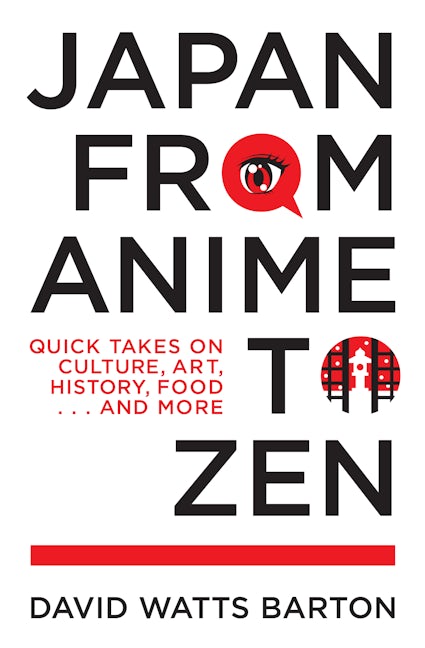 Book cover image for Japan from Anime to Zen ISBN: 9781611720631