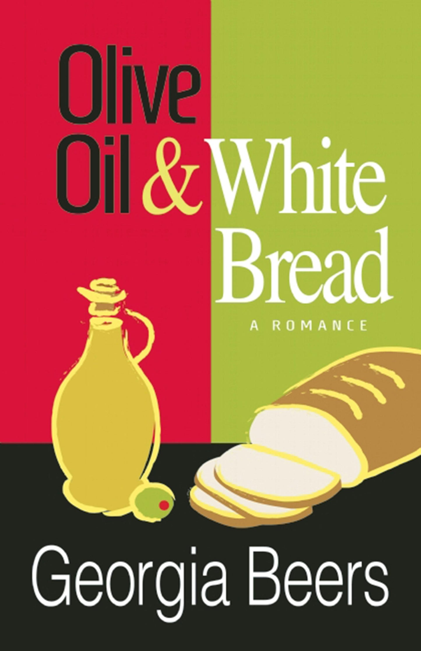 Book cover image for Olive Oil and White Bread ISBN: 9781612940496