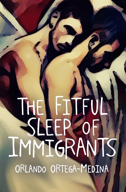 Book cover image for The Fitful Sleep of Immigrants ISBN: 9781612942636