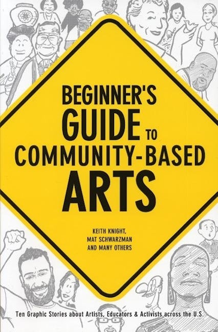 Book cover image for Beginner's Guide to Community-Based Arts, 2nd Edition ISBN: 9781613320242
