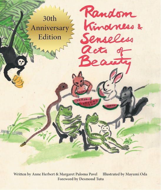 Book cover image for Random Kindness and Senseless Acts of Beauty – 30th Anniversary Edition ISBN: 9781613322284