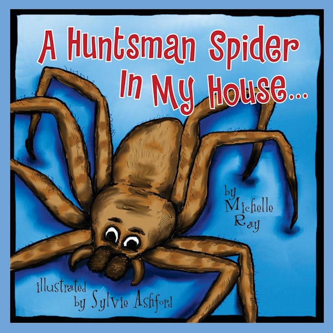 Book cover image for A Huntsman Spider In My House ISBN: 9781614488422