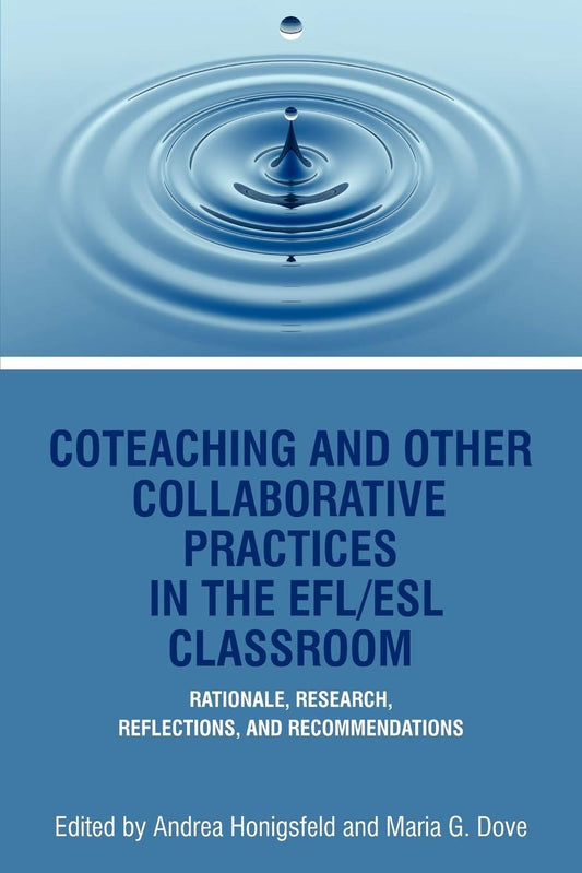 Coteaching and Other Collaborative Practices in the Efl/ESL Classroom