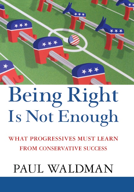 Book cover image for Being Right Is Not Enough ISBN: 9781620457238