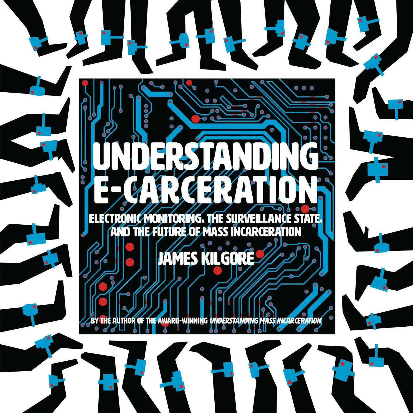 Book cover image for Understanding E-Carceration ISBN: 9781620976159
