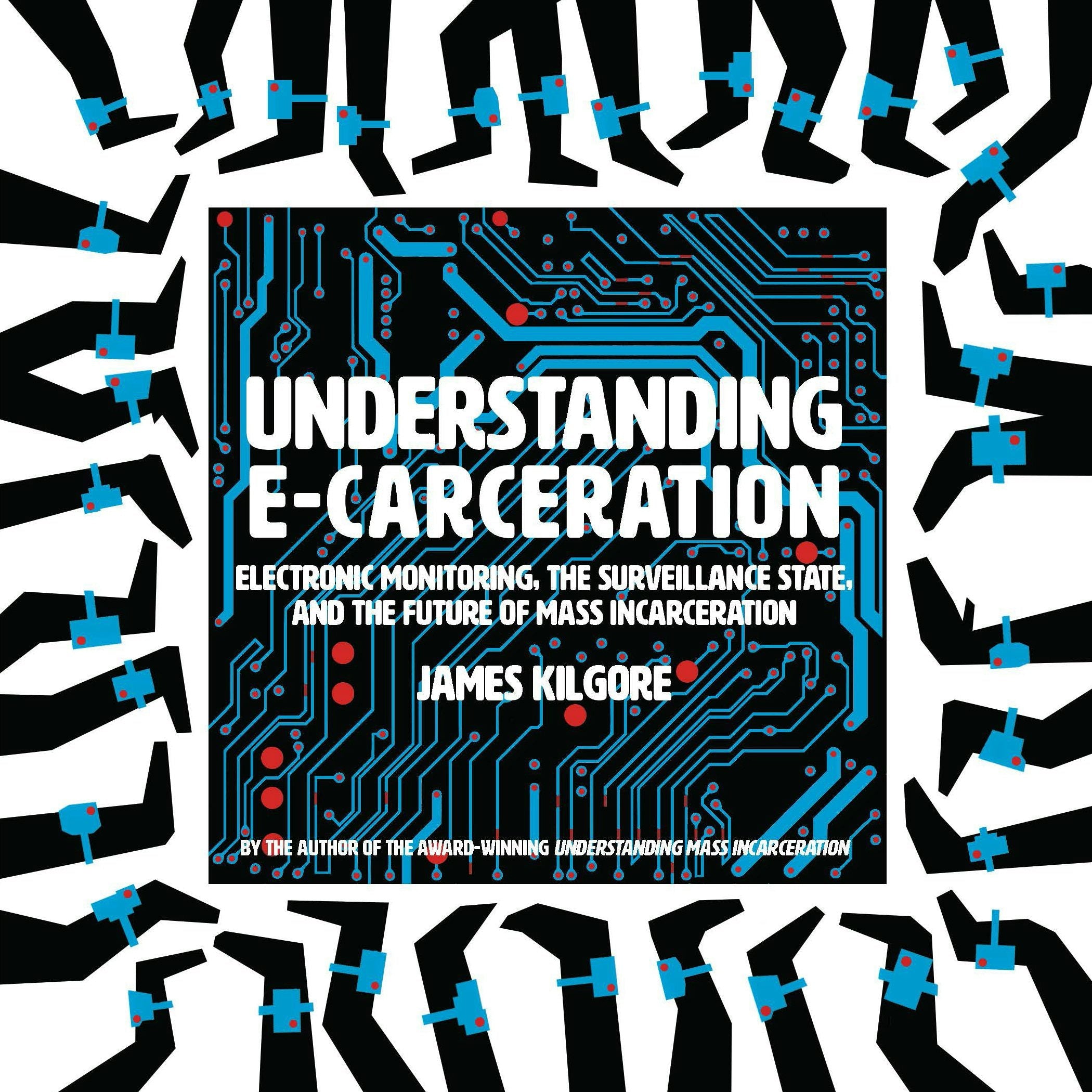 Book cover image for Understanding E-Carceration ISBN: 9781620976159