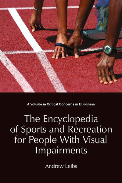 Cover image for The Encyclopedia of Sports and Recreation for People with Visual Impairments, isbn: 9781623960414