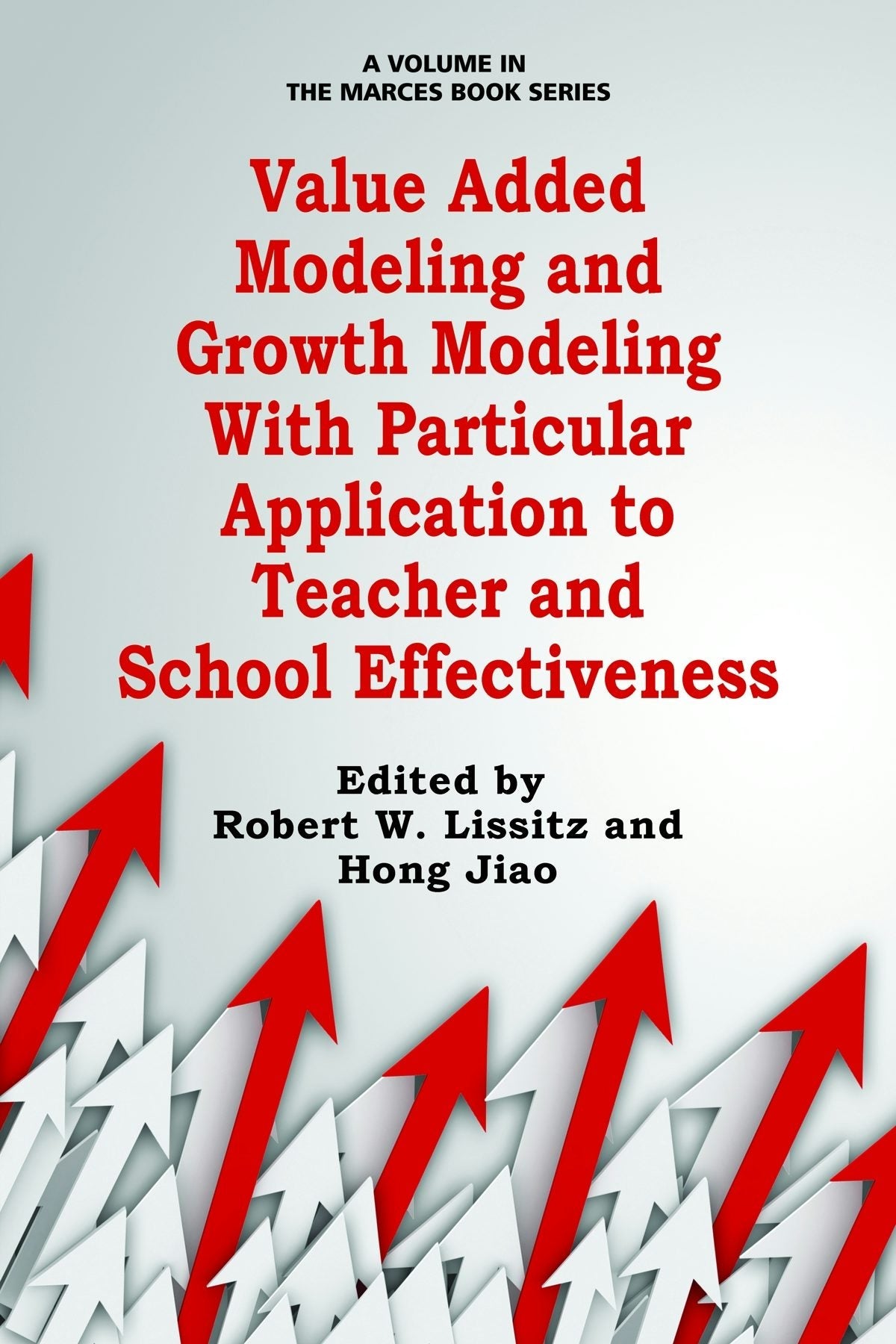 Book cover image for Value Added Modeling and Growth Modeling with Particular Application to Teacher and School Effectiveness ISBN: 9781623967758