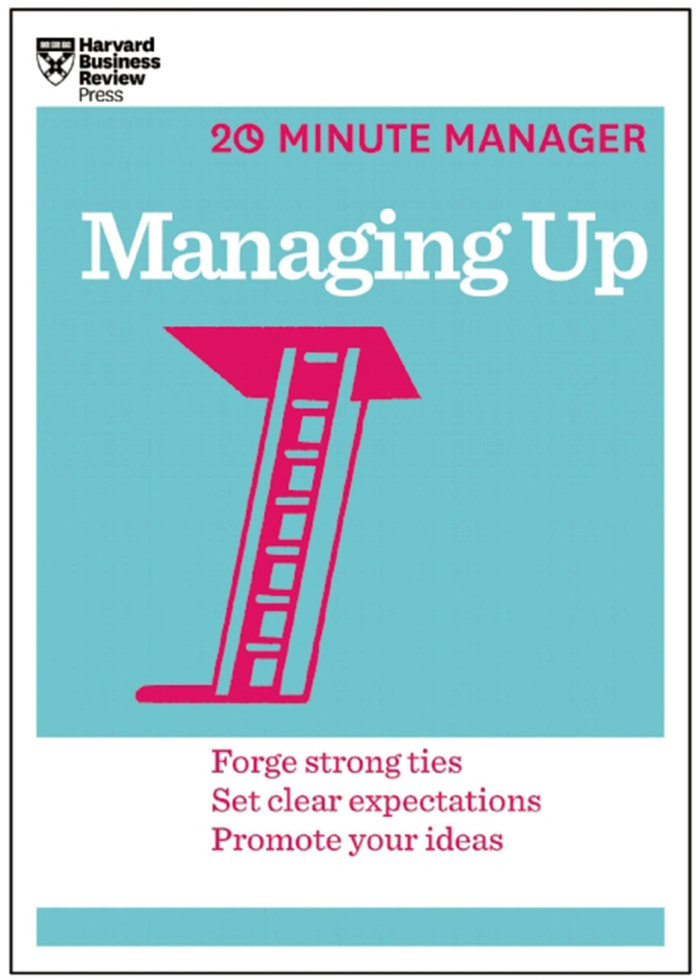 Book cover image for Managing Up (HBR 20-Minute Manager Series) ISBN: 9781625270900