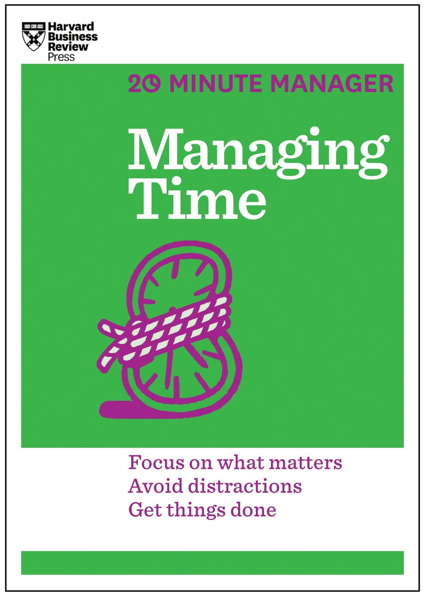 Book cover image for Managing Time (HBR 20-Minute Manager Series) ISBN: 9781625272294