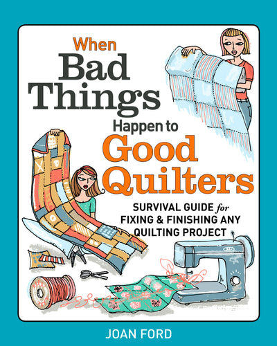Cover image for When Bad Things Happen to Good Quilters, isbn: 9781627103930