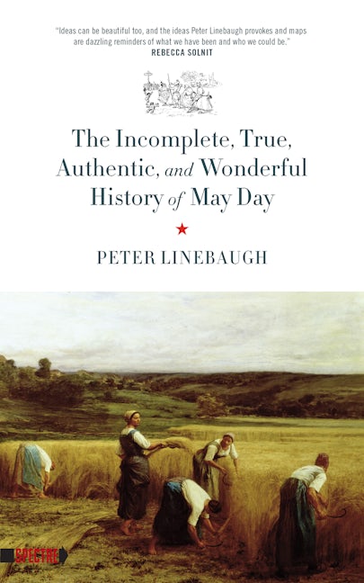 Book cover image for Incomplete, True, Authentic, and Wonderful History of May Day ISBN: 9781629631073