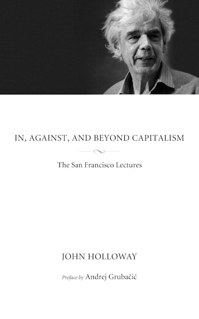 Book cover image for In, Against, and Beyond Capitalism ISBN: 9781629631097