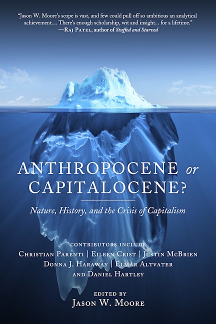 Book cover image for Anthropocene or Capitalocene? ISBN: 9781629631486