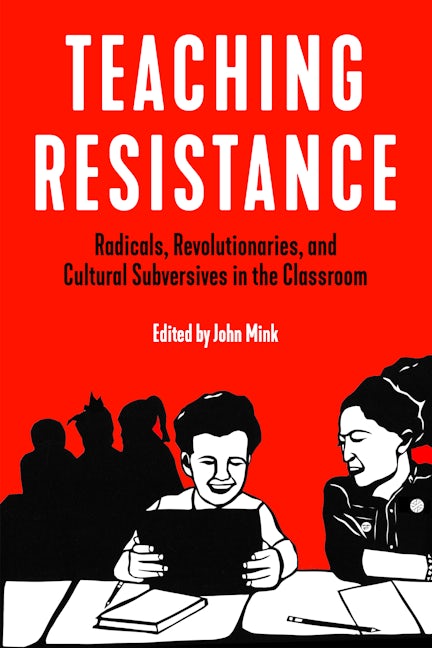 Book cover image for Teaching Resistance ISBN: 9781629637099