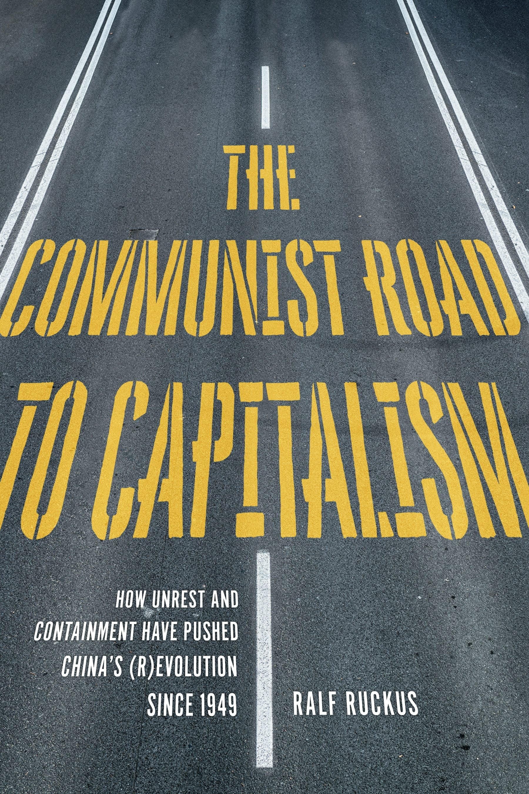 Book cover image for The Communist Road to Capitalism ISBN: 9781629638379